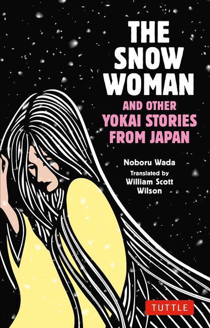Cover: 9784805317587 | The Snow Woman and Other Yokai Stories from Japan | Noboru Wada | Buch