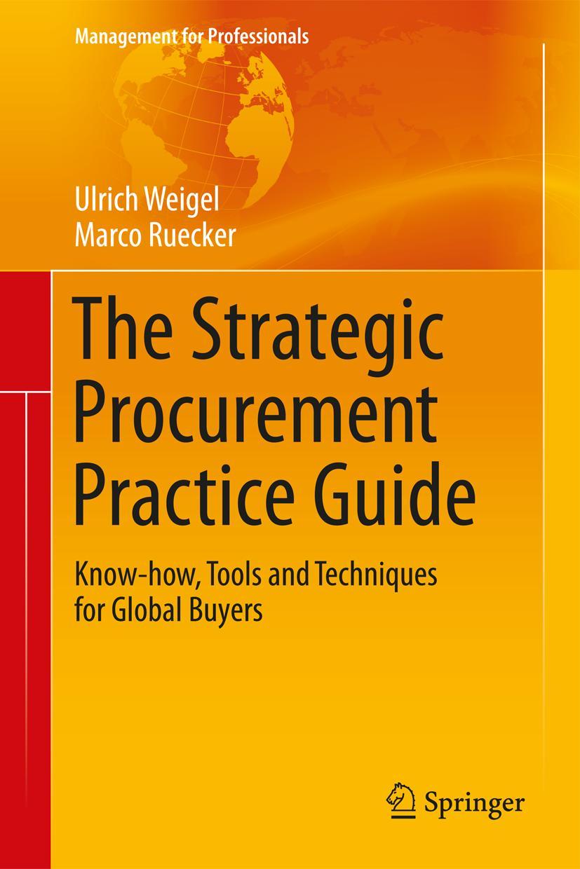 Cover: 9783319576503 | The Strategic Procurement Practice Guide | Marco Ruecker (u. a.) | xii