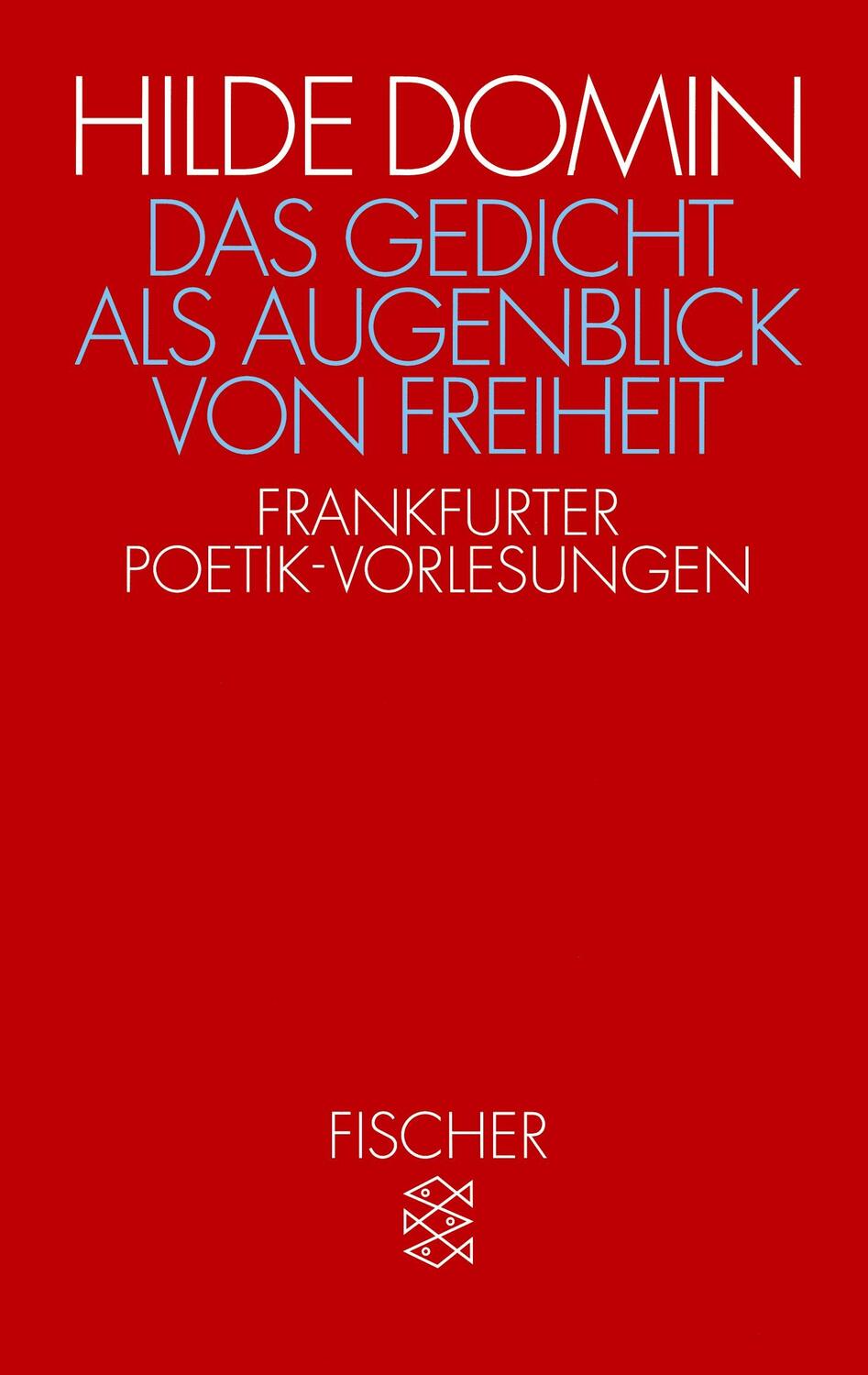 Cover: 9783596122059 | Das Gedicht als Augenblick von Freiheit | Hilde Domin | Taschenbuch