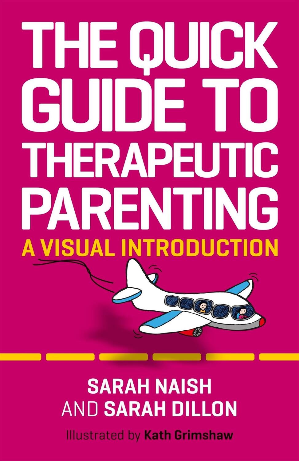 Cover: 9781787753570 | The Quick Guide to Therapeutic Parenting | A Visual Introduction