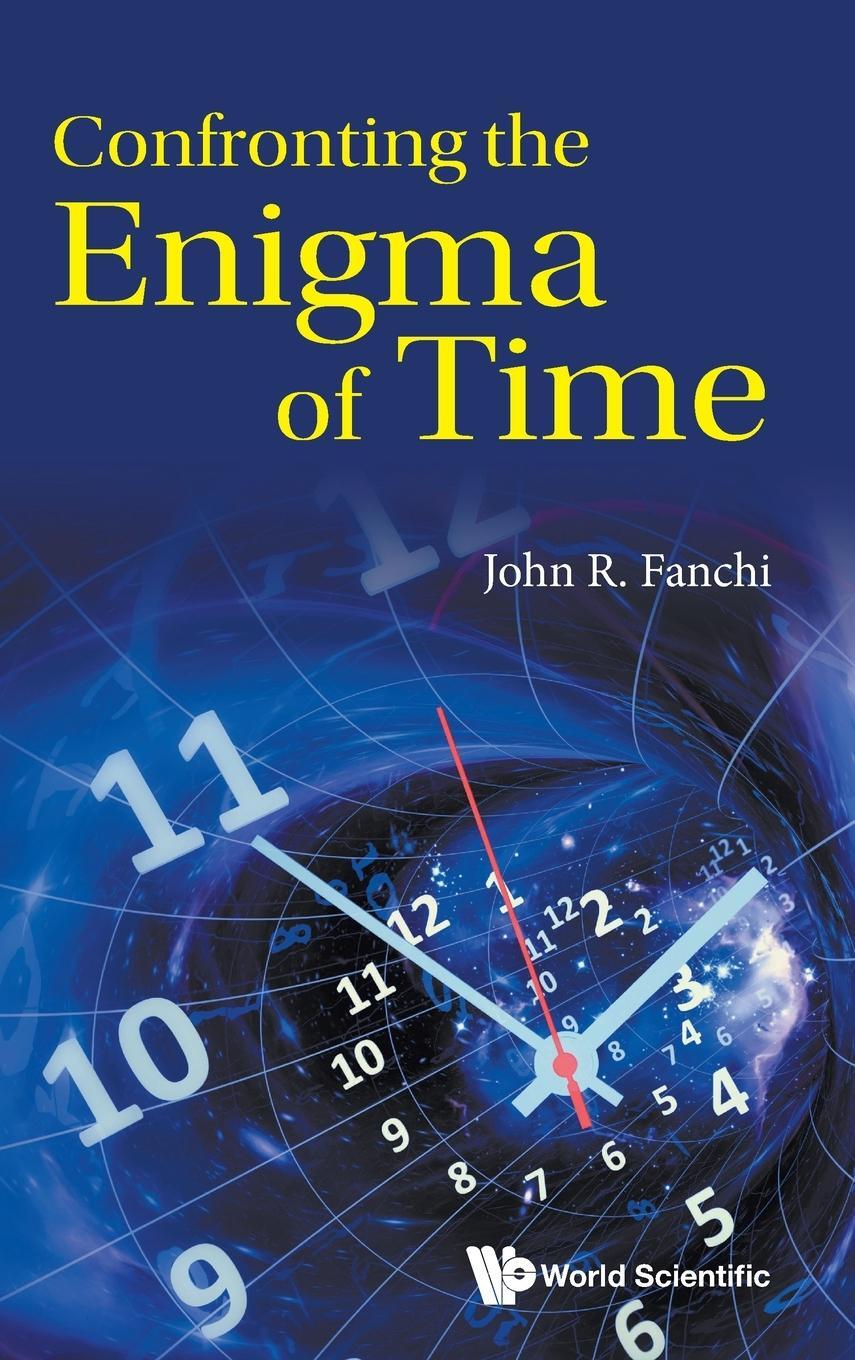 Cover: 9781800613188 | Confronting the Enigma of Time | John R Fanchi | Buch | Englisch