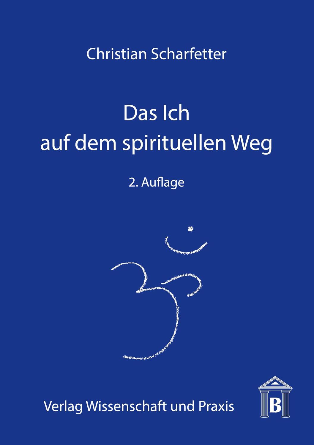 Cover: 9783896734426 | Das Ich auf dem spirituellen Weg. | Christian Scharfetter | Buch