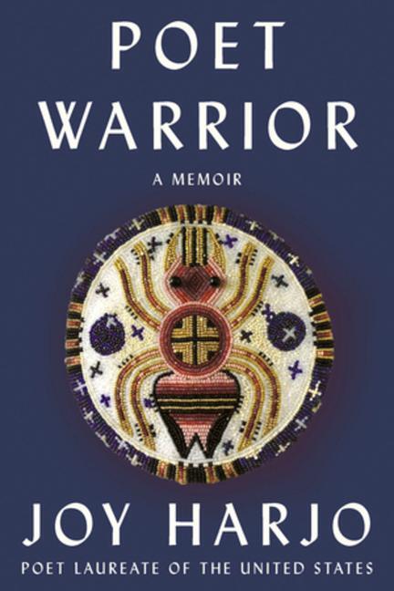 Cover: 9780393248524 | Poet Warrior: A Memoir | Joy Harjo | Buch | Englisch | 2021