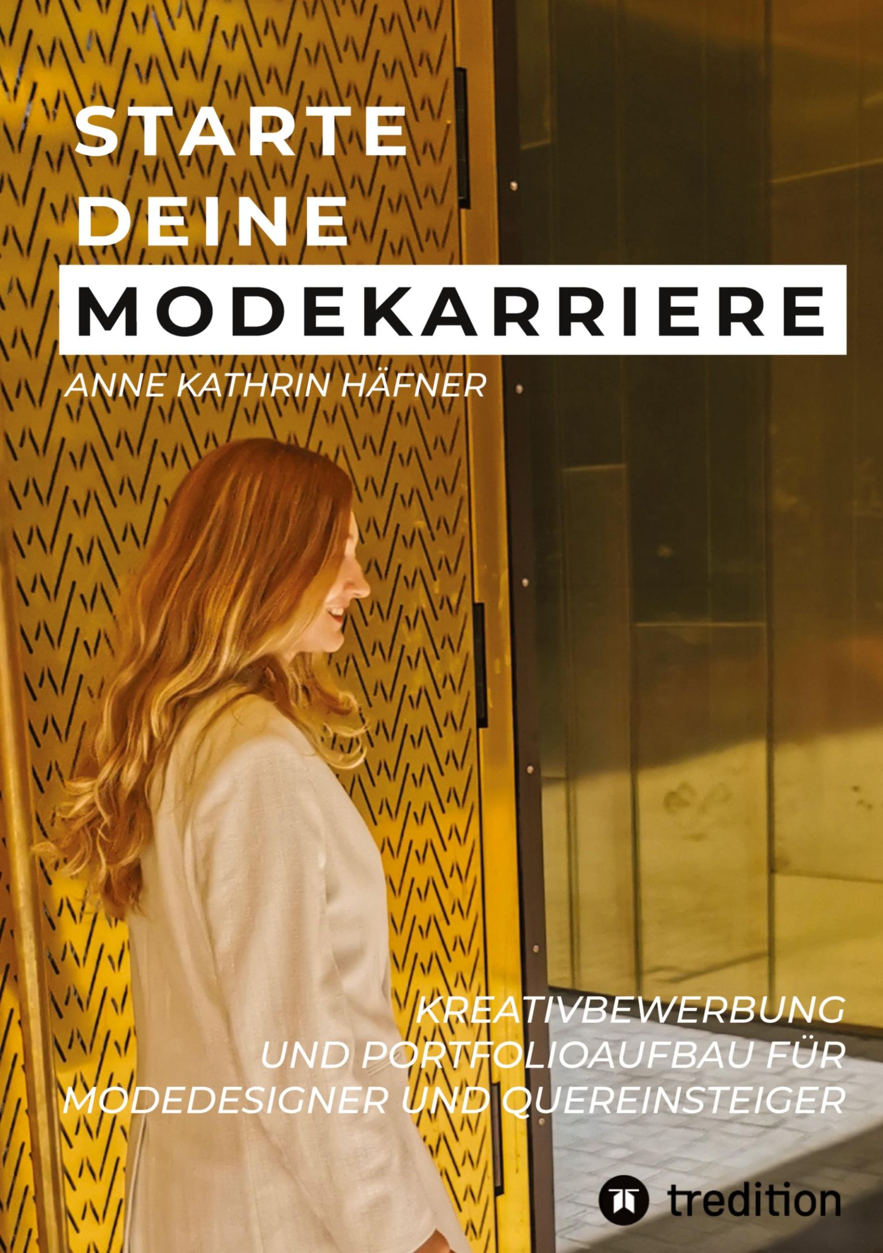 Cover: 9783347764231 | Starte deine Modekarriere | Anne Kathrin Häfner | Buch | 176 S. | 2022