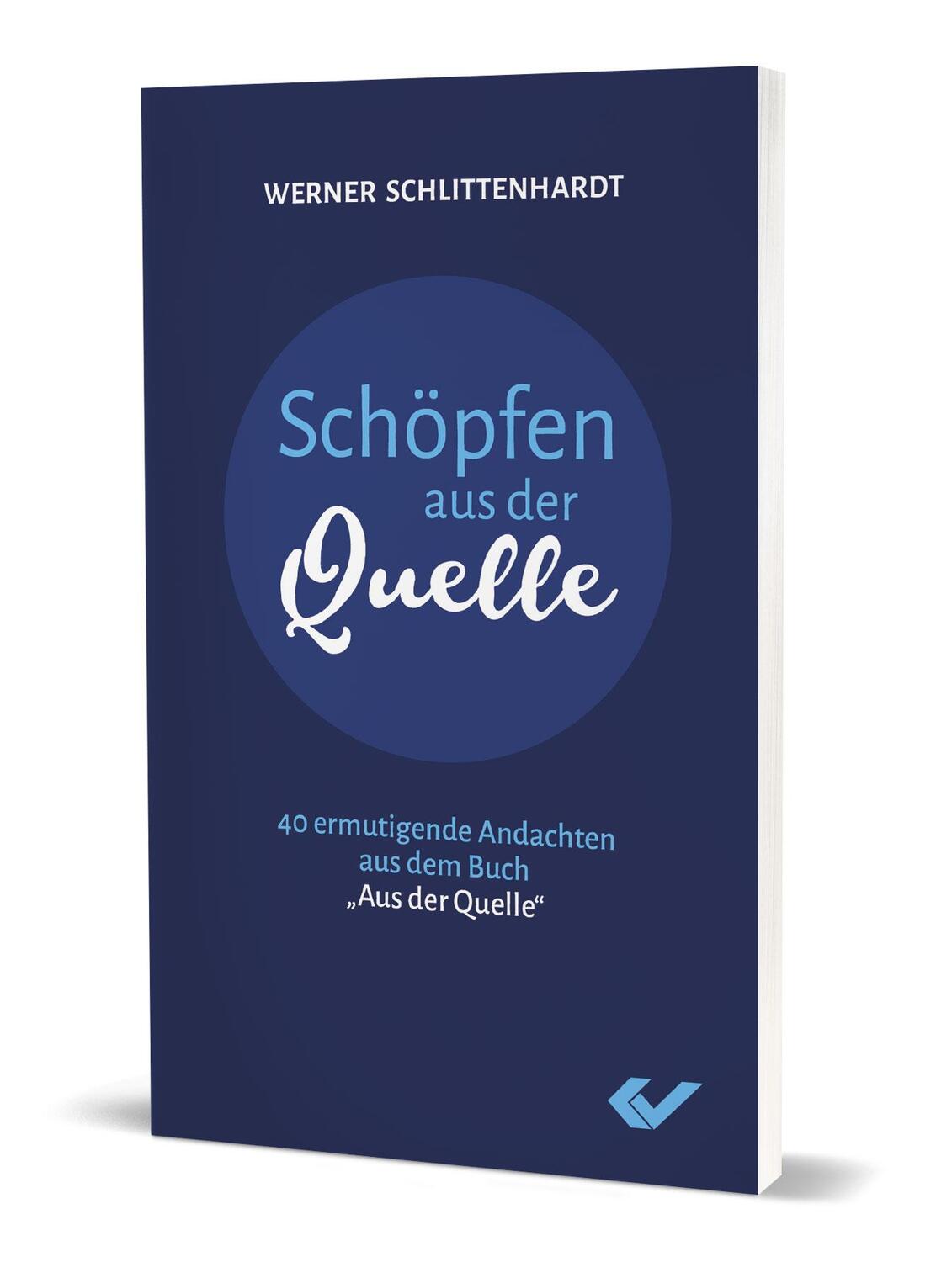 Cover: 9783863537777 | Schöpfen aus der Quelle | Werner Schlittenhardt | Taschenbuch | 2021