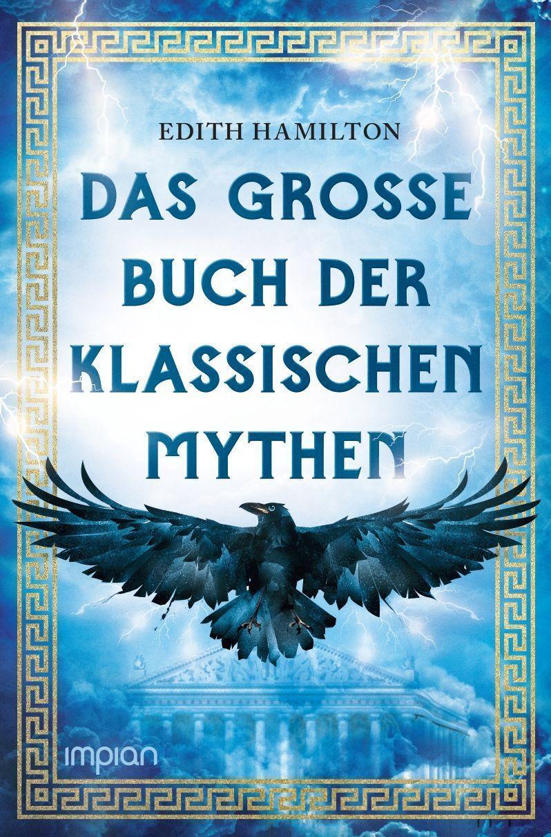 Cover: 9783962691455 | Das große Buch der klassischen Mythen | Edith Hamilton | Buch | 2022