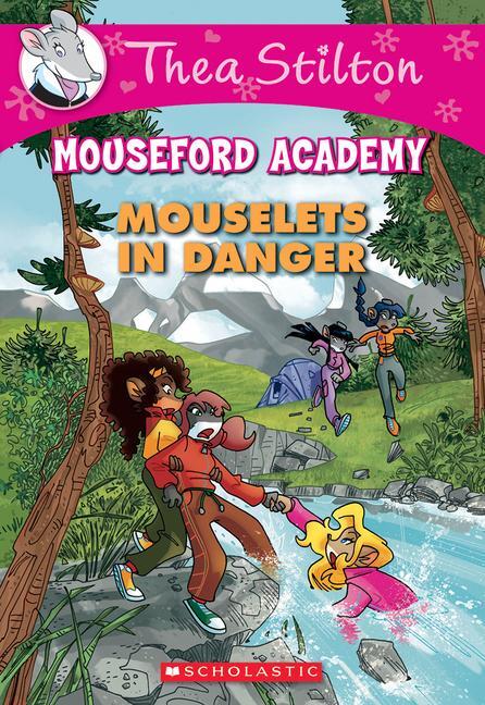 Cover: 9780545670111 | Mouselets in Danger (Thea Stilton Mouseford Academy #3) | Thea Stilton