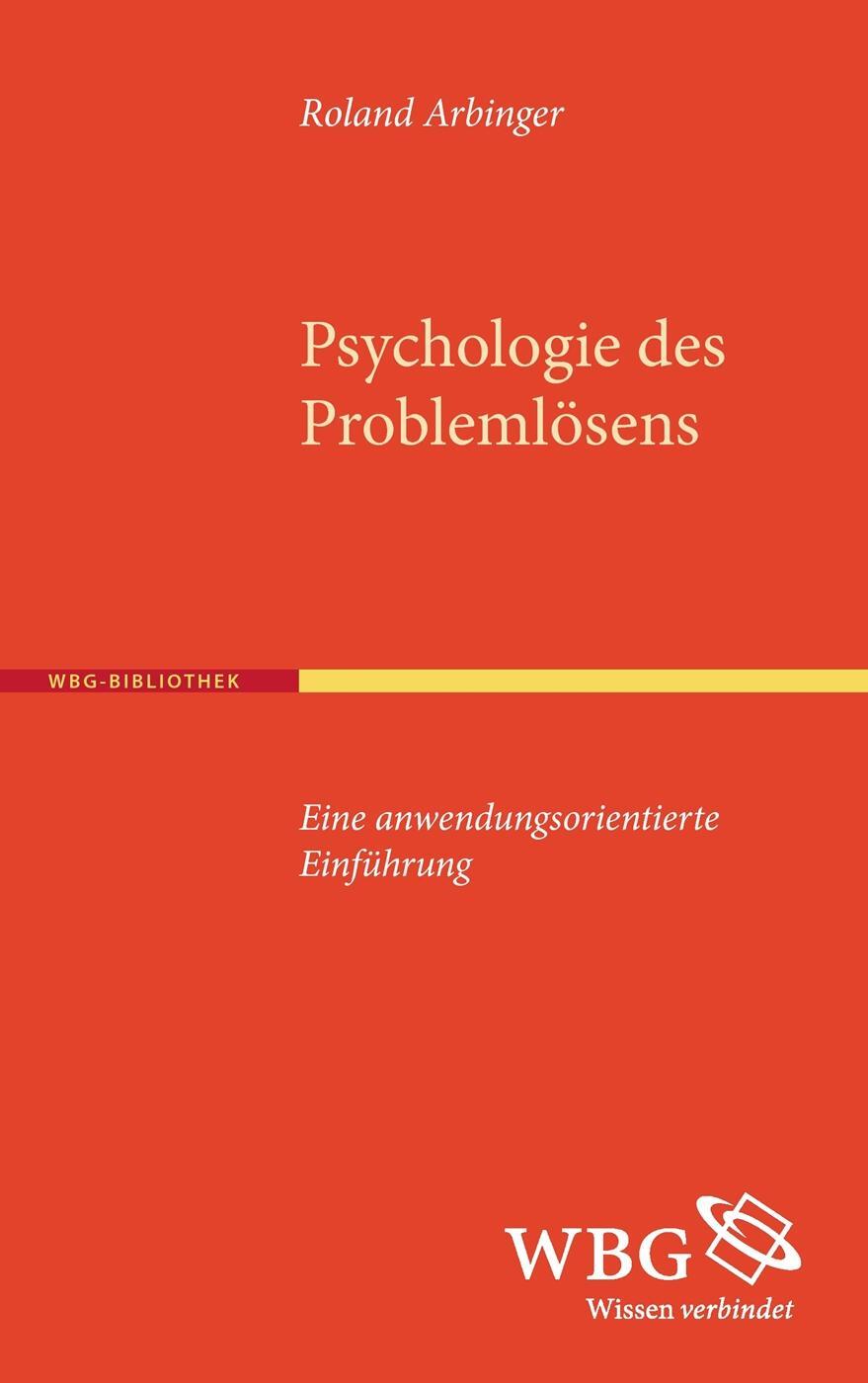 Cover: 9783534264810 | Psychologie des Problemlösens | Eine anwendungsorientierte Einführung