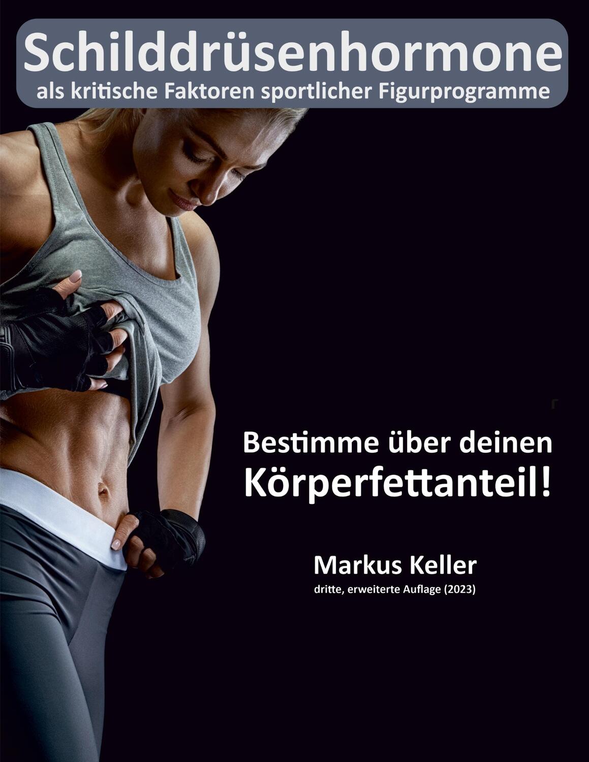 Cover: 9783757805647 | Schilddrüsenhormone als kritische Faktoren sportlicher Figurprogramme