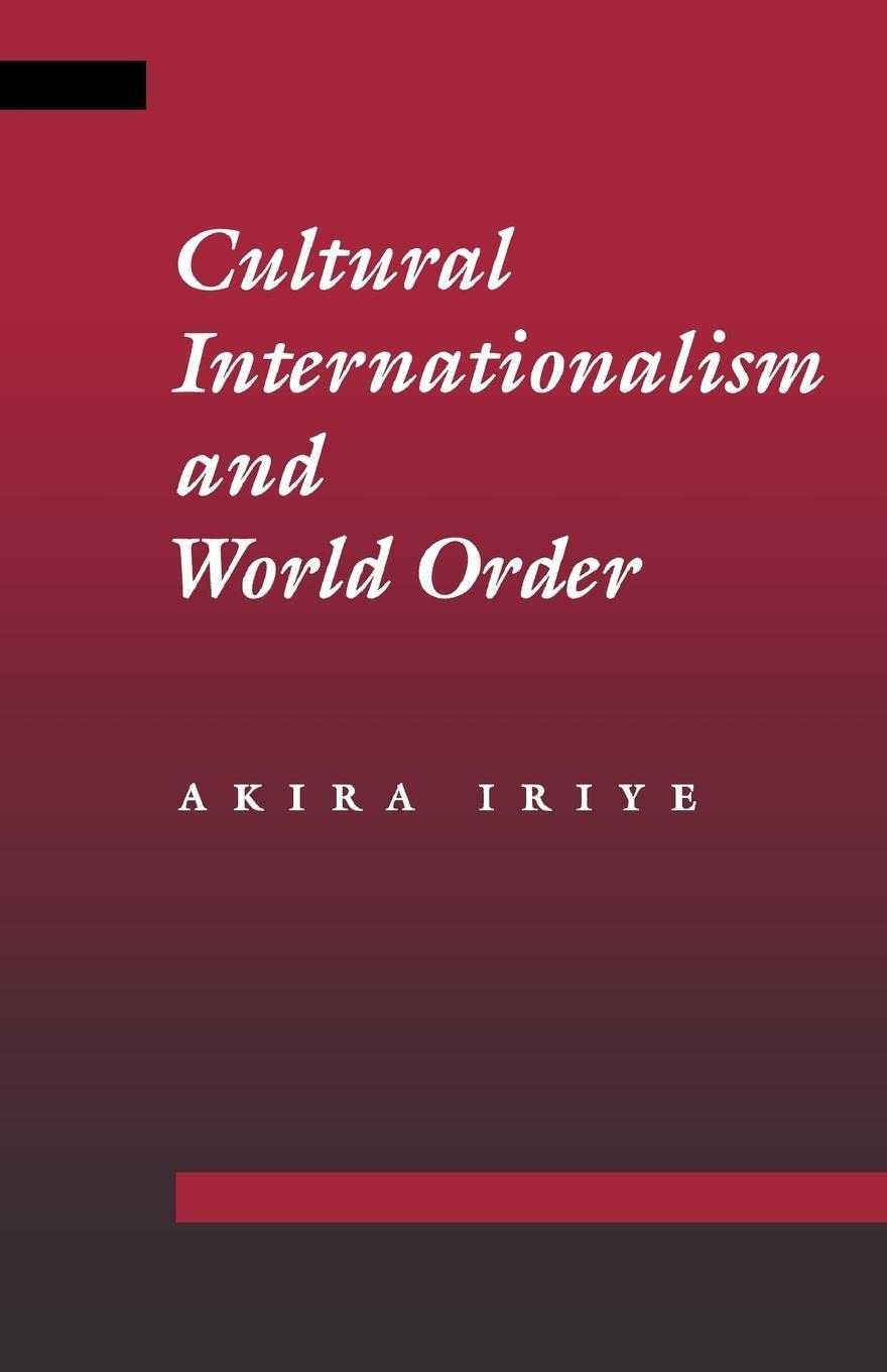Cover: 9780801866531 | Cultural Internationalism and World Order | Akira Iriye | Taschenbuch