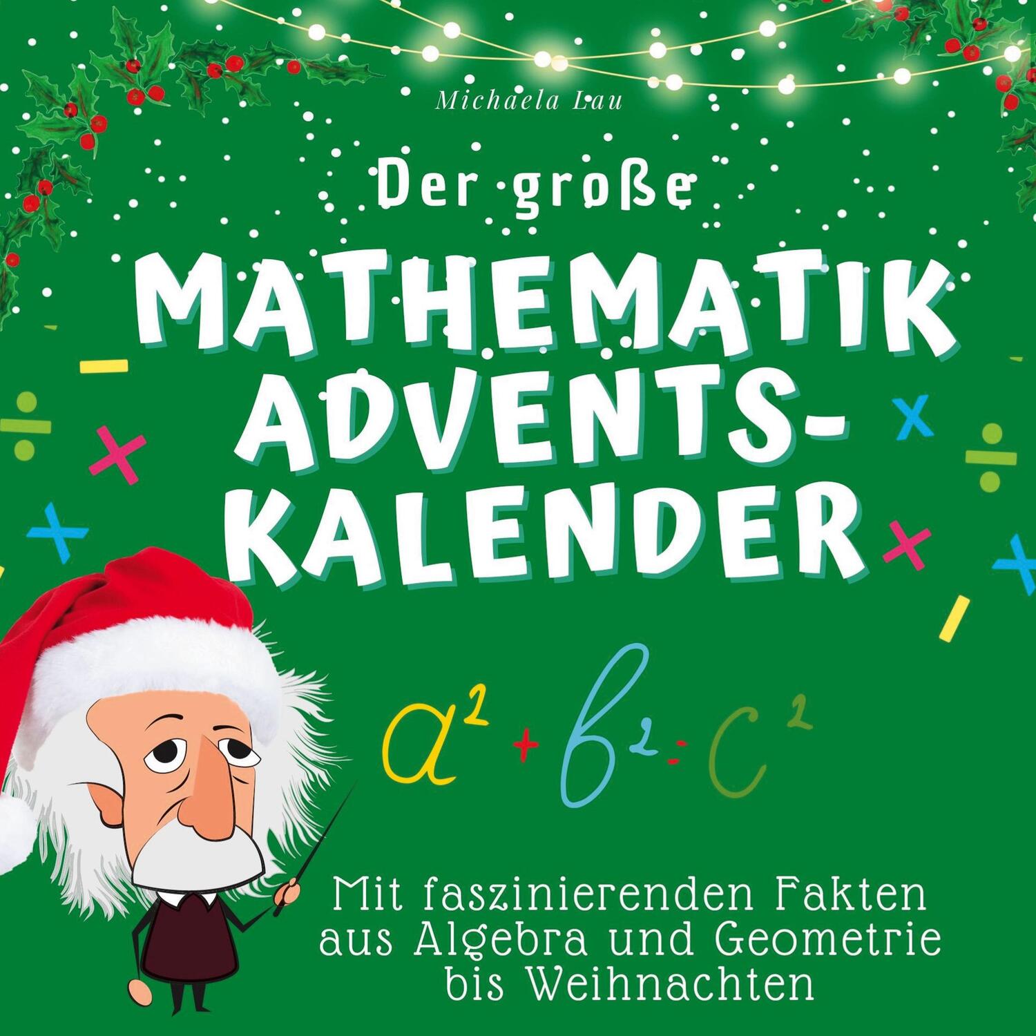 Cover: 9783750526174 | Der große Mathematik-Adventskalender | Michaela Lau | Taschenbuch