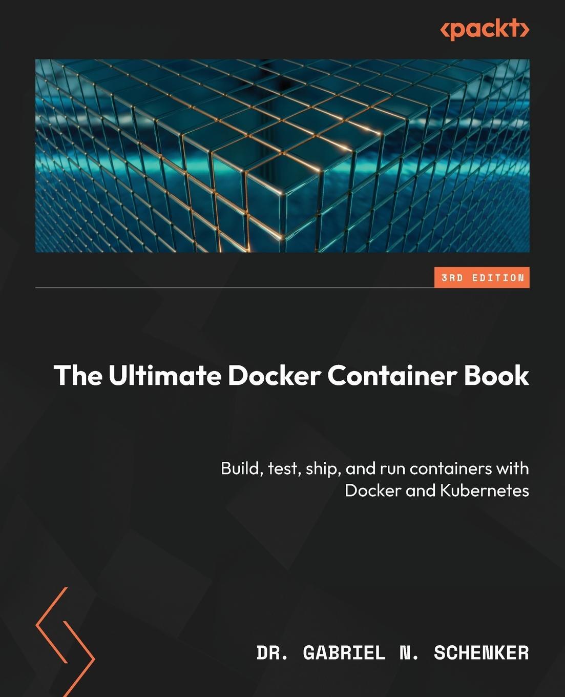 Cover: 9781804613986 | The Ultimate Docker Container Book - Third Edition | Schenker | Buch