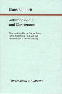 Cover: 9783525562895 | Anthroposophie und Christentum | Klaus Bannach | Taschenbuch | 591 S.