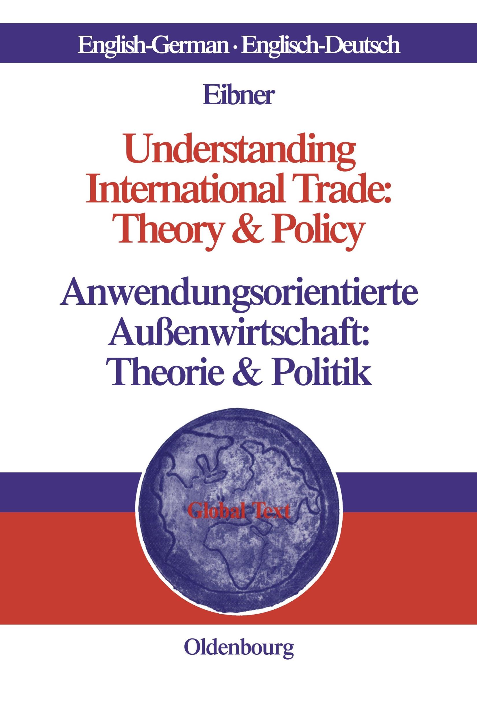 Cover: 9783486581409 | Understanding International Trade: Theory &amp; Policy /...