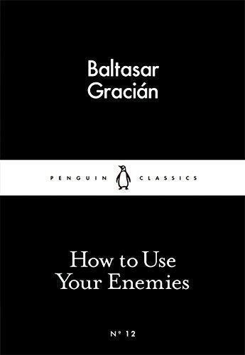 Cover: 9780141398273 | How to Use Your Enemies | Baltasar Gracian | Taschenbuch | Englisch