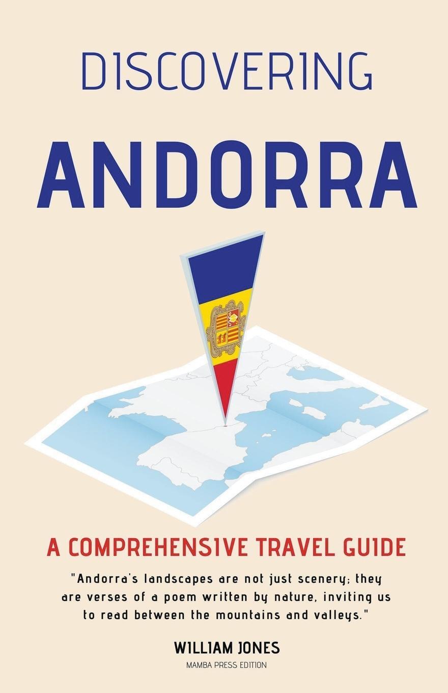Cover: 9798223178811 | Discovering Andorra | A Comprehensive Travel Guide | William Jones