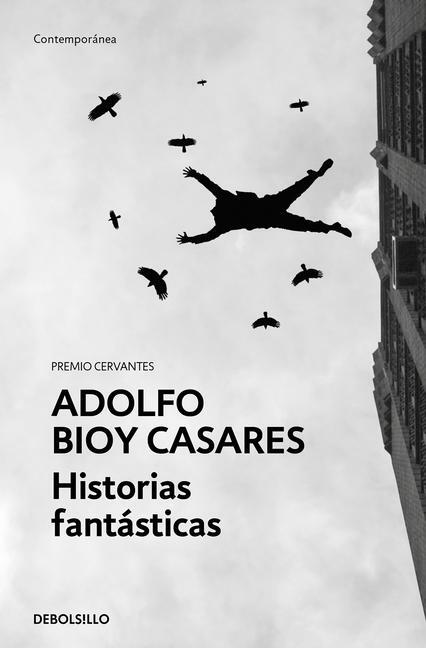 Cover: 9788466367882 | Historias fantasticas | Adolfo Bioy Casares | Taschenbuch | Spanisch