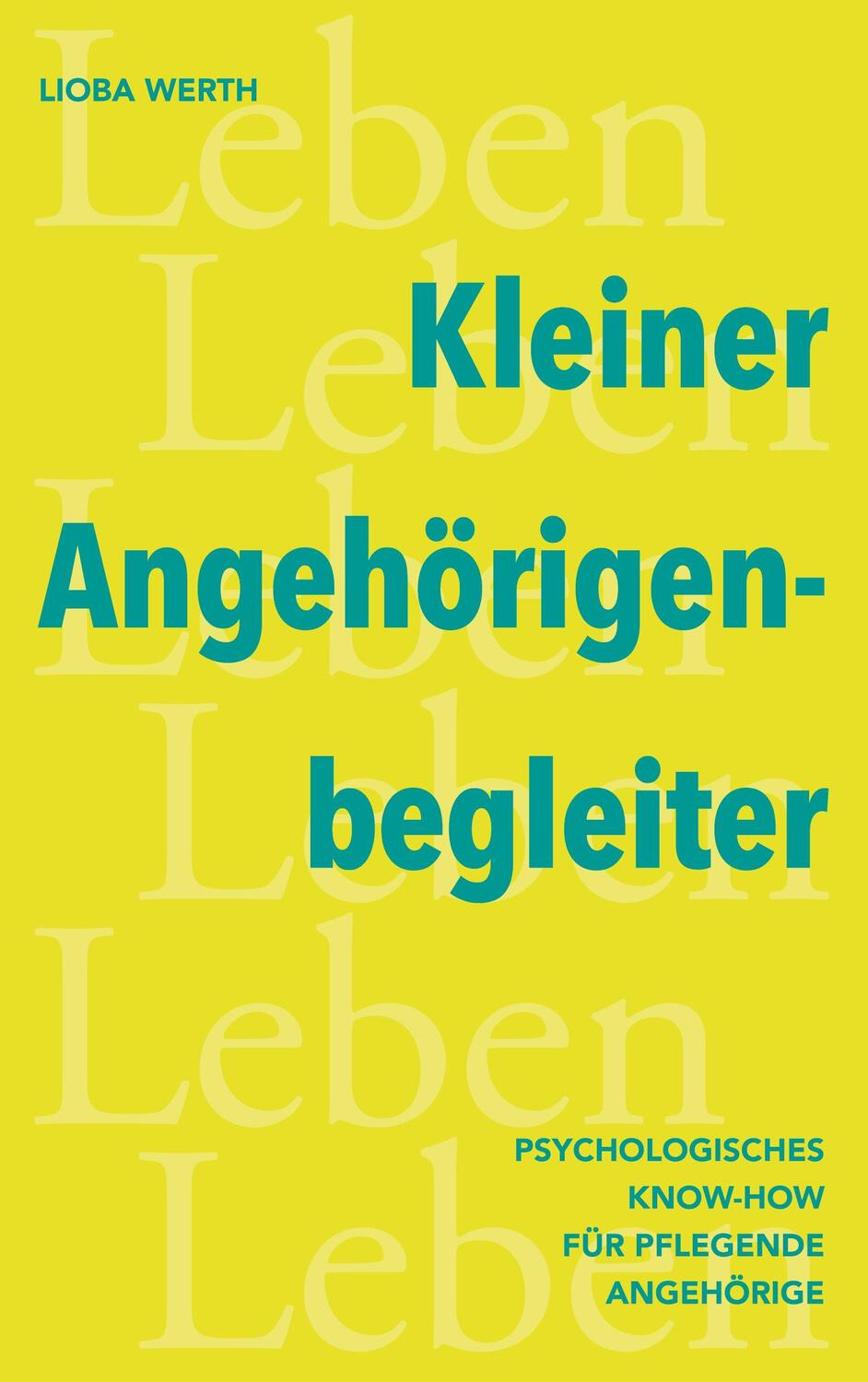 Cover: 9783758382321 | Kleiner Angehörigenbegleiter | Lioba Werth | Taschenbuch | Paperback