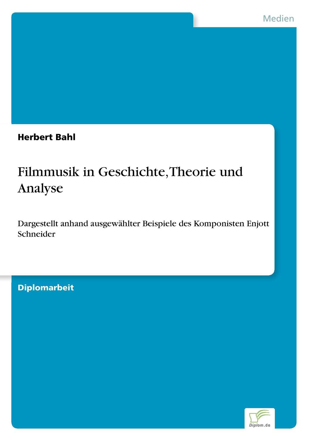 Cover: 9783836653398 | Filmmusik in Geschichte, Theorie und Analyse | Herbert Bahl | Buch