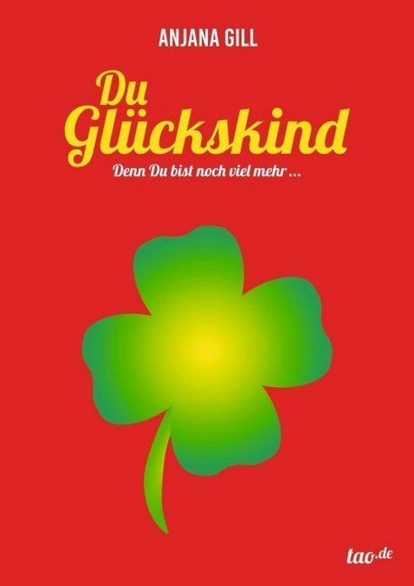 Cover: 9783958025004 | Du Glückskind | denn Du bist soviel mehr | Anjana Gill | Taschenbuch