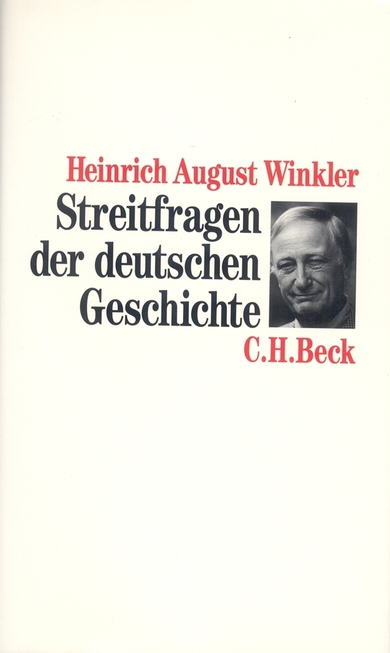 Cover: 9783406427848 | Streitfragen der deutschen Geschichte | Heinrich August Winkler | Buch