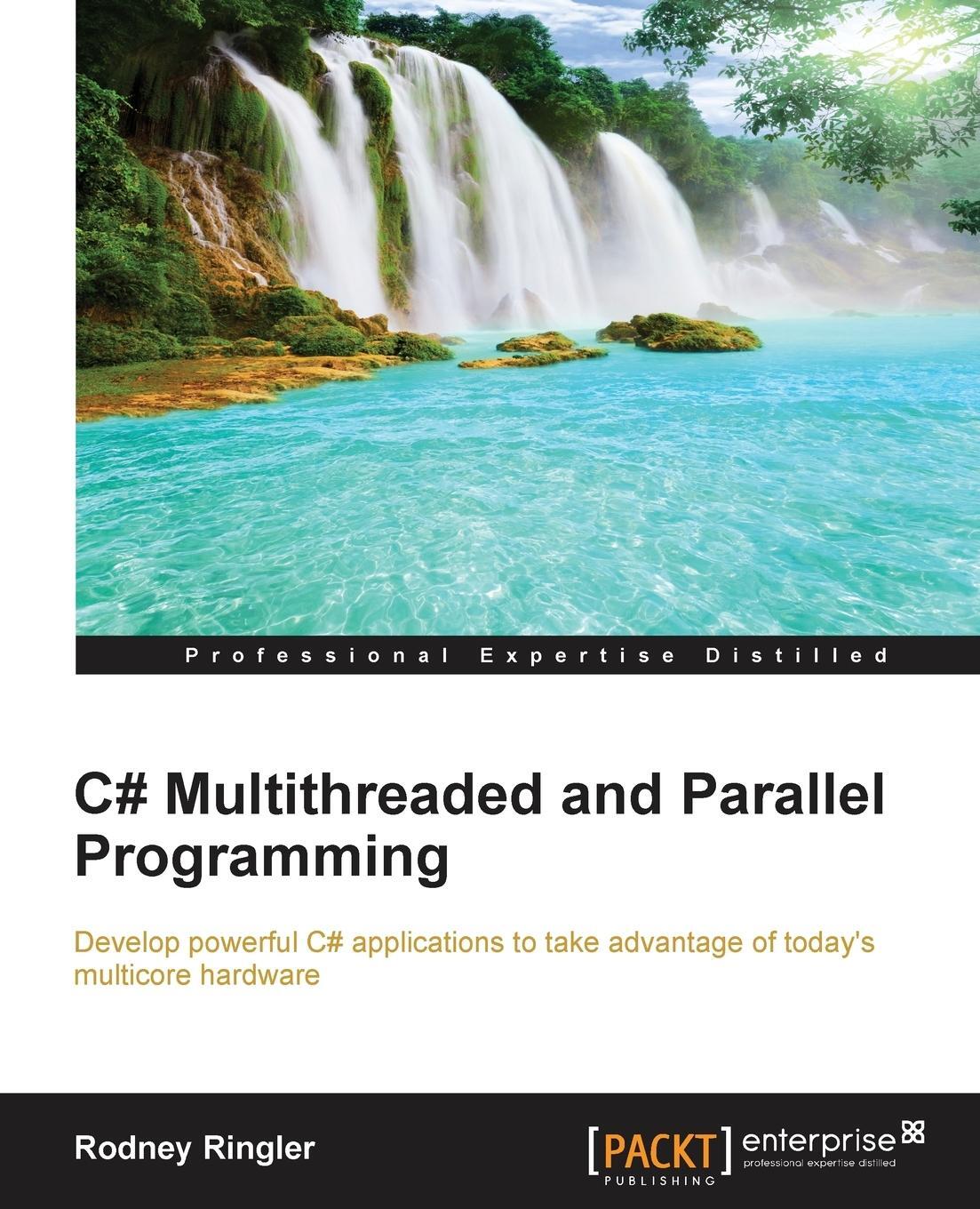 Cover: 9781849688321 | C# Multithreaded and Parallel Programming | Rodney Ringler | Buch