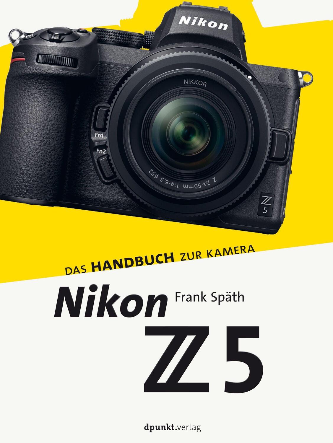 Cover: 9783864908101 | Nikon Z 5 | Das Handbuch zur Kamera | Frank Späth | Buch | Deutsch
