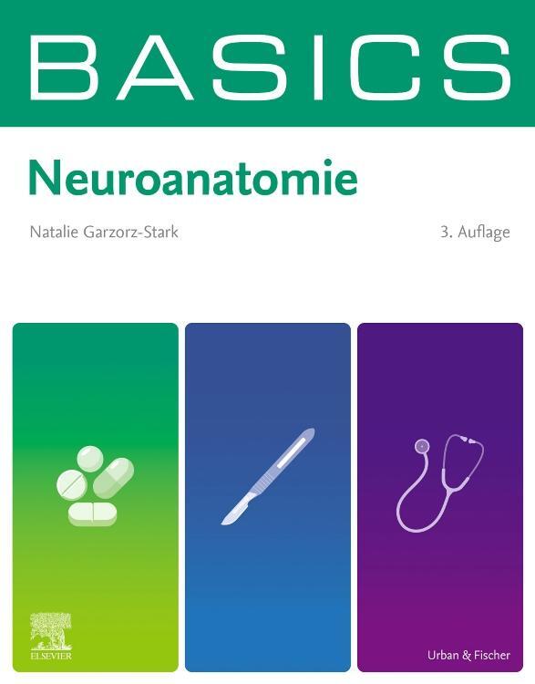 Cover: 9783437411298 | BASICS Neuroanatomie | Natalie Garzorz-Stark | Taschenbuch | BASICS