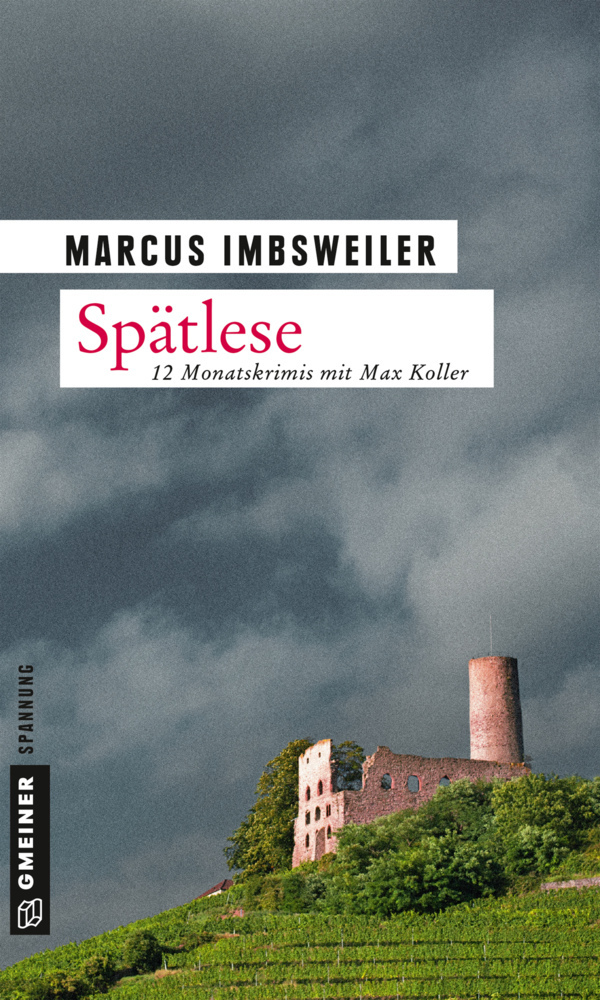 Cover: 9783839221280 | Spätlese | 12 Monatskrimis mit Max Koller | Marcus Imbsweiler | Buch