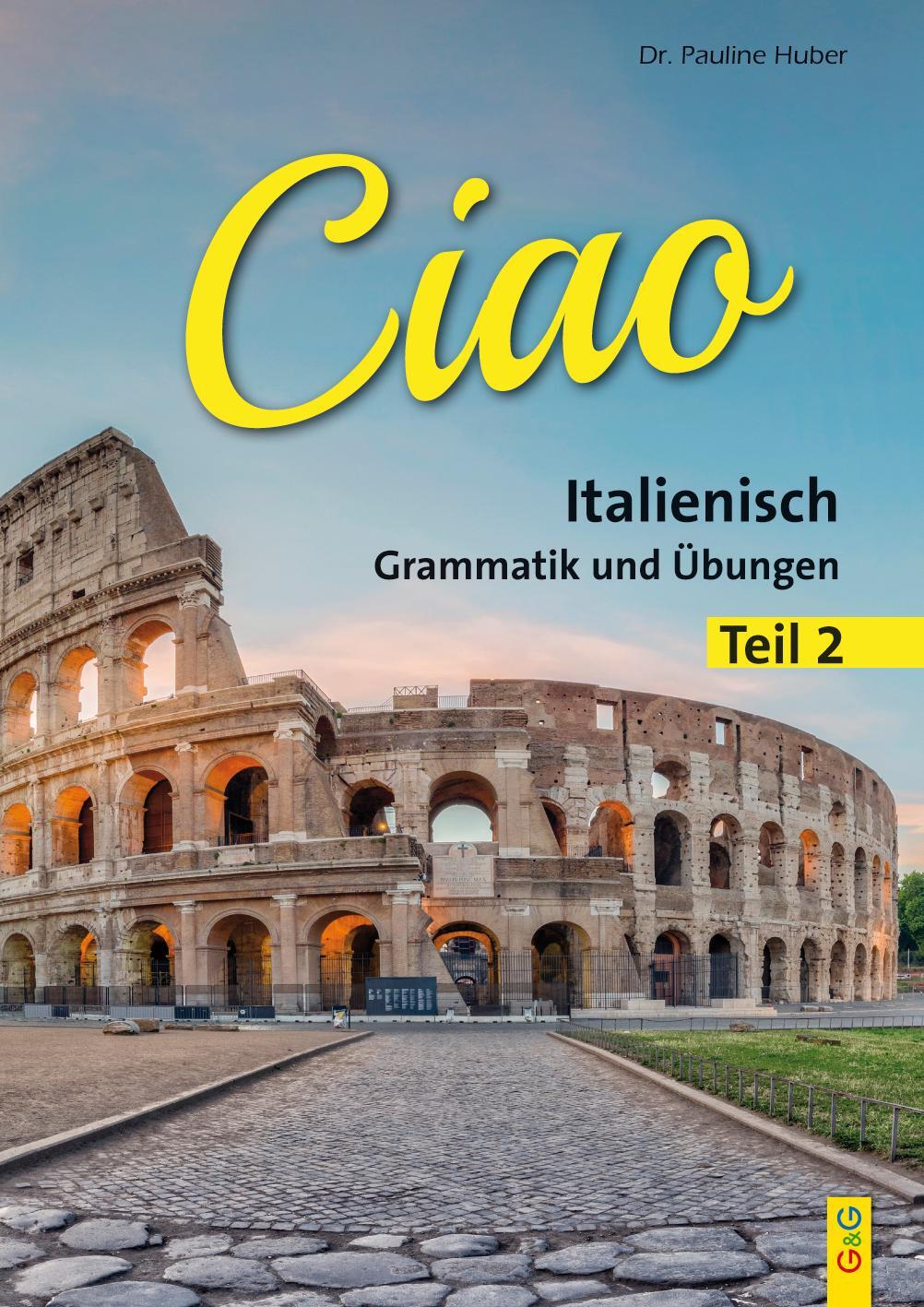 Cover: 9783707413168 | Ciao 2 - Italienisch für das 2. Lernjahr | Pauline Huber | Taschenbuch