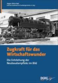 Cover: 9783937189376 | Zugkraft für das Wirtschaftswunder | Buch | Deutsch | 2009