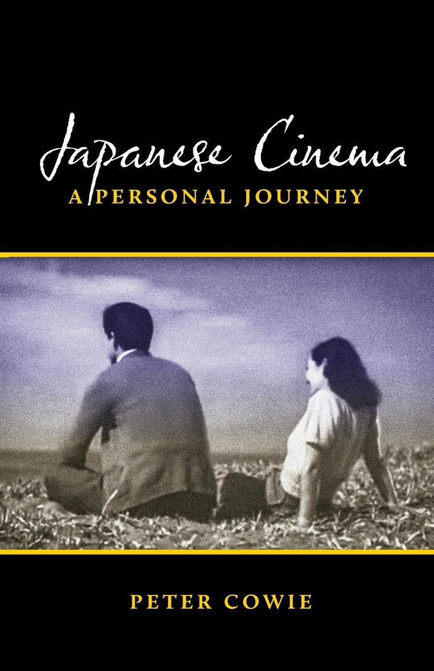 Cover: 9781611720754 | Japanese Cinema | A Personal Journey | Peter Cowie | Taschenbuch