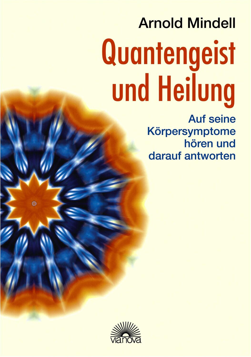 Cover: 9783866160361 | Quantengeist und Heilung | Arnold Mindell | Taschenbuch | Deutsch