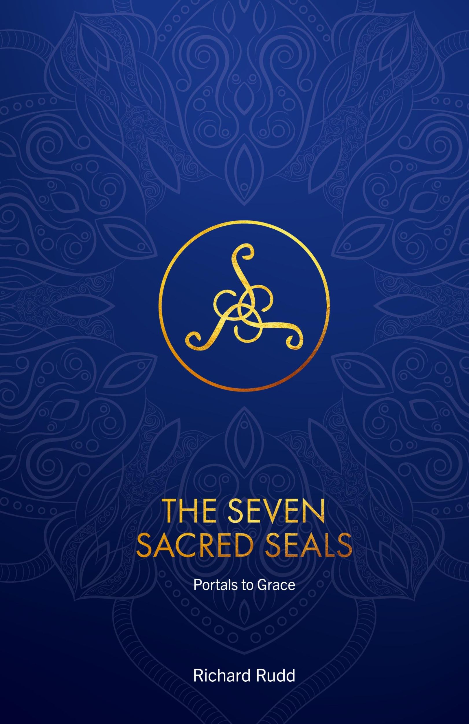 Cover: 9780956975065 | The Seven Sacred Seals | Portals To Grace | Richard Rudd | Buch | 2018