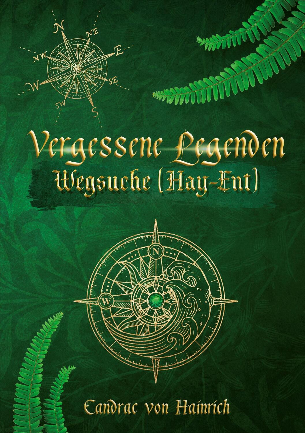 Cover: 9783759714411 | Vergessene Legenden | Wegsuche (Hay-Ent) | Candrac von Hainrich | Buch