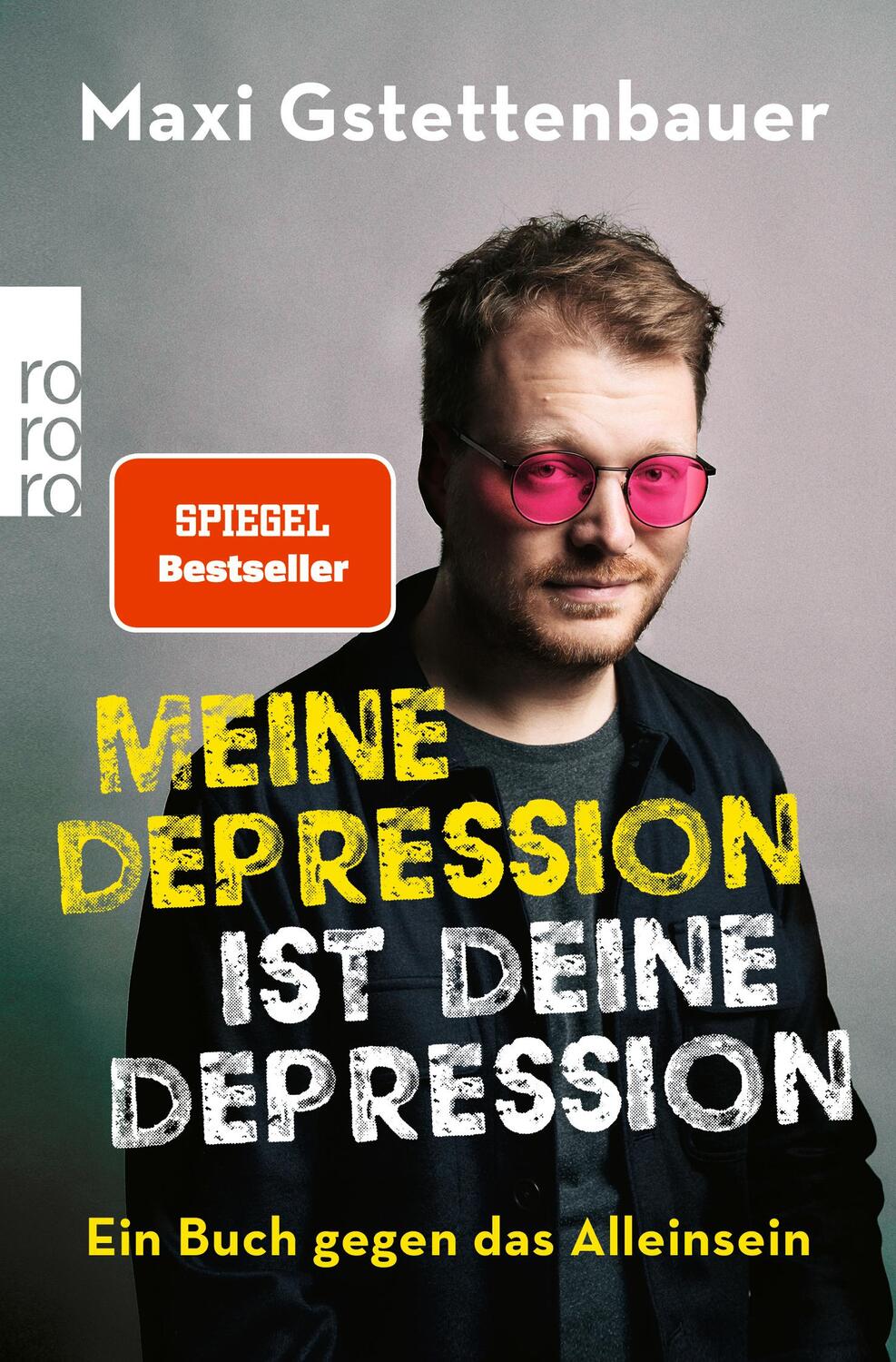 Cover: 9783499010545 | Meine Depression ist deine Depression | Ein Buch gegen das Alleinsein