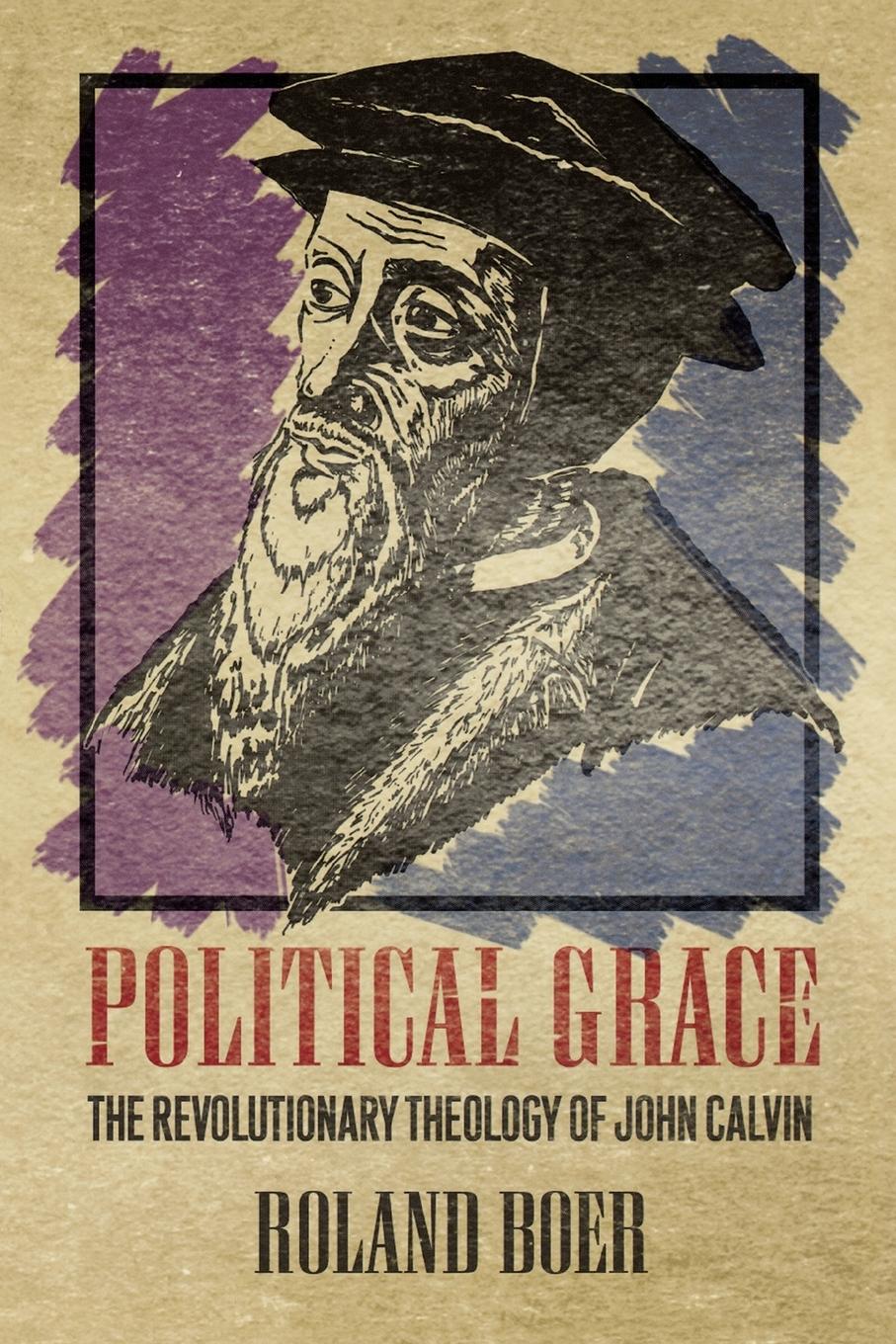 Cover: 9780664233938 | Political Grace | The Revolutionary Theology of John Calvin | Boer