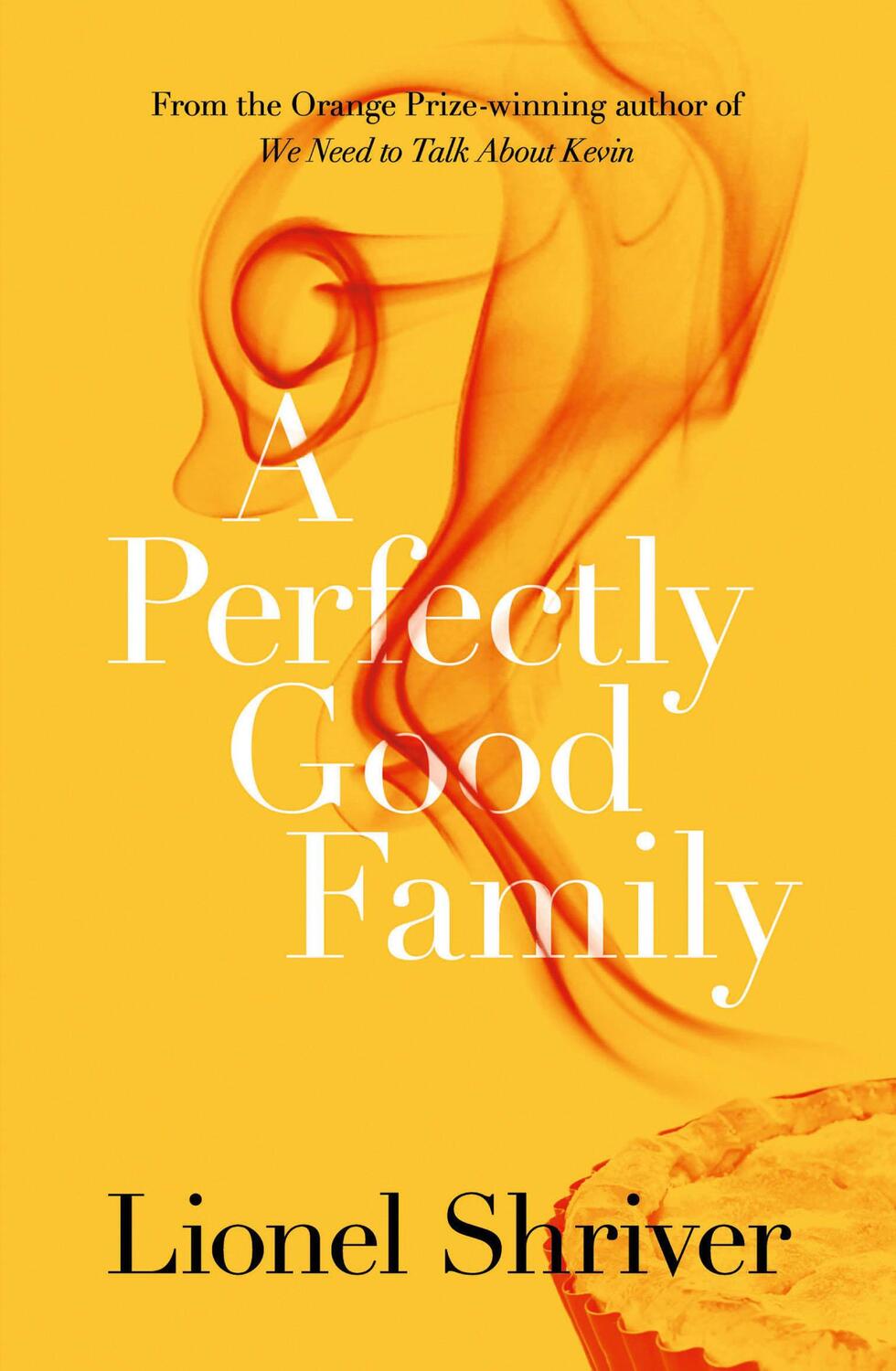 Cover: 9780007578023 | A Perfectly Good Family | Lionel Shriver | Taschenbuch | Englisch