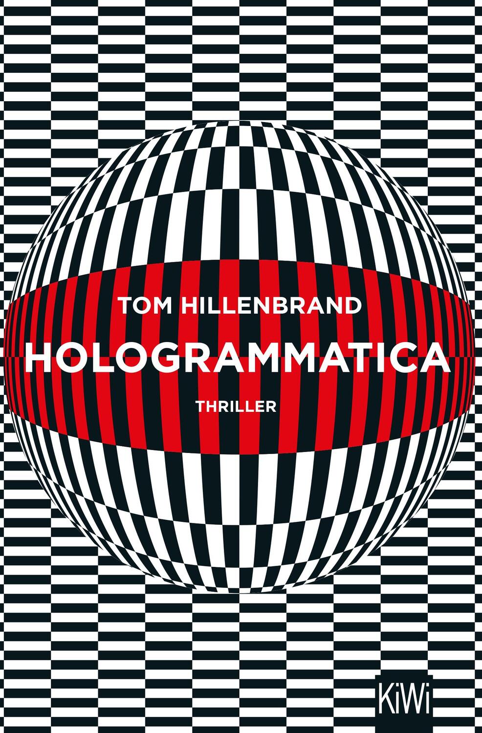 Cover: 9783462051490 | Hologrammatica | Tom Hillenbrand | Taschenbuch | 560 S. | Deutsch