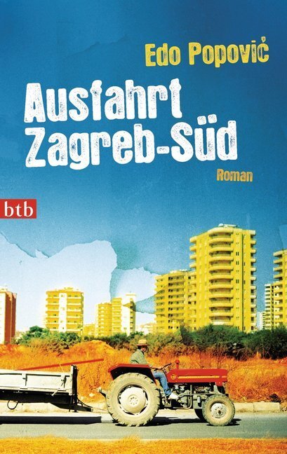 Cover: 9783442741939 | Ausfahrt Zagreb-Süd | Roman | Edo Popovic | Taschenbuch | 2012 | btb