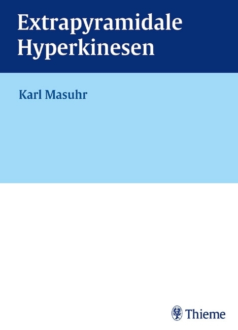 Cover: 9783131056016 | Extrapyramidale Hyperkinesen, m. CD-ROM | Karl F. Masuhr | Buch | 2000