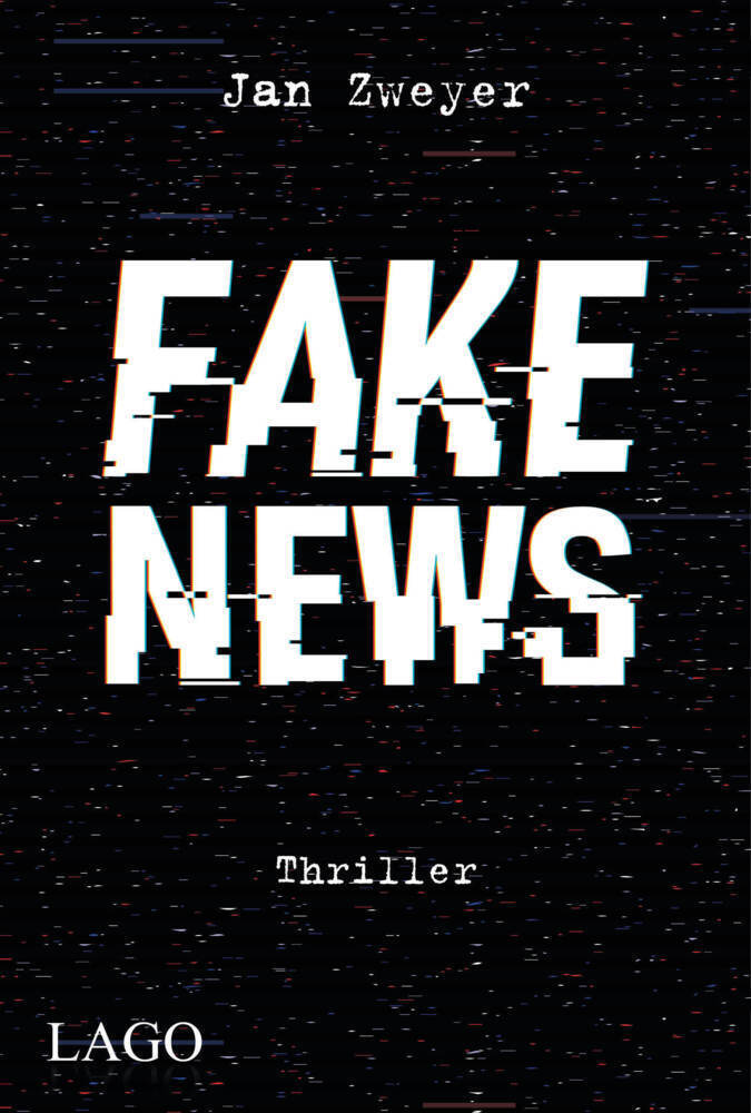 Cover: 9783957612069 | Fake News | Spannender Thriller über die Macht von Fake News | Zweyer