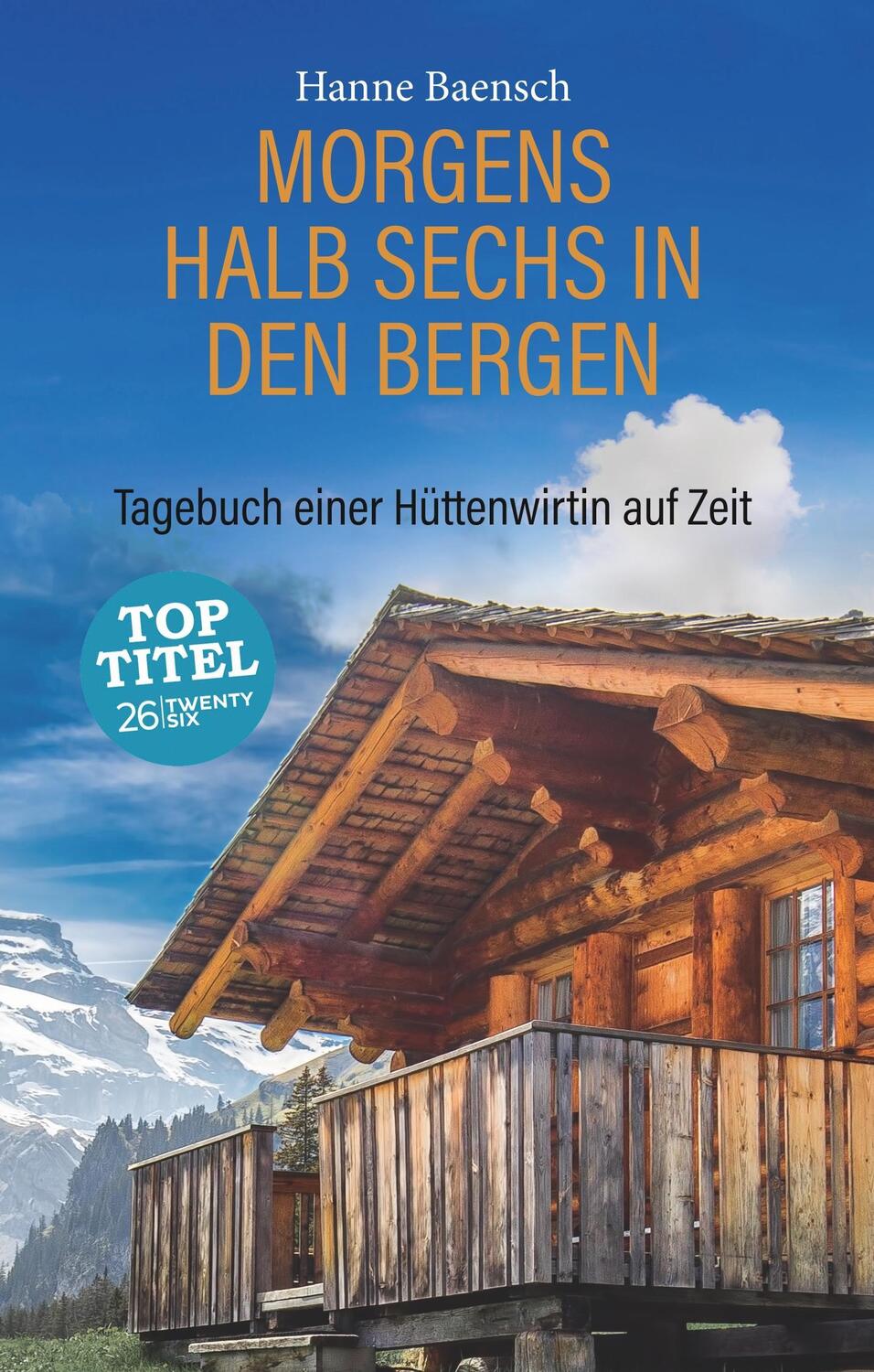 Cover: 9783740725563 | Morgens halb sechs in den Bergen | Hanne Baensch | Buch | 156 S.