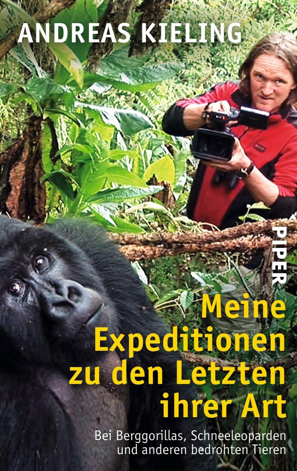 Cover: 9783492306270 | Meine Expeditionen zu den Letzten ihrer Art | Andreas Kieling | Buch