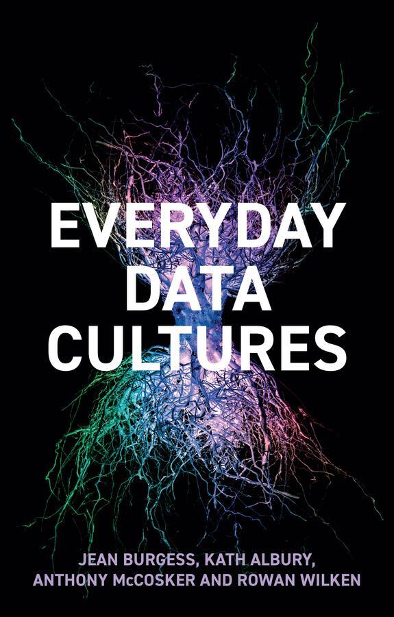 Cover: 9781509547562 | Everyday Data Cultures | Anthony Mccosker (u. a.) | Taschenbuch | 2022