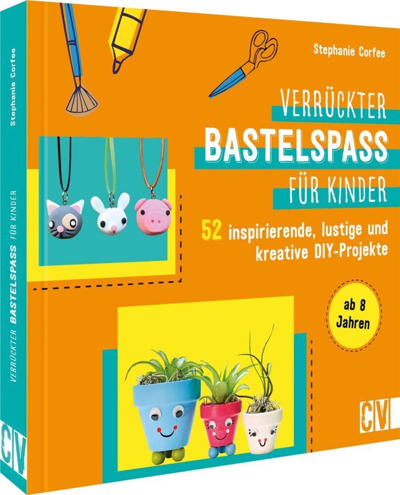 Cover: 9783841102225 | Verrückter Bastelspaß für Kinder | Stephanie Corfee | Taschenbuch