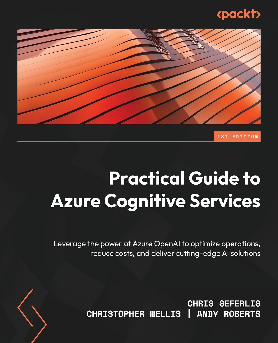 Cover: 9781801812917 | Practical Guide to Azure Cognitive Services | Chris Seferlis (u. a.)