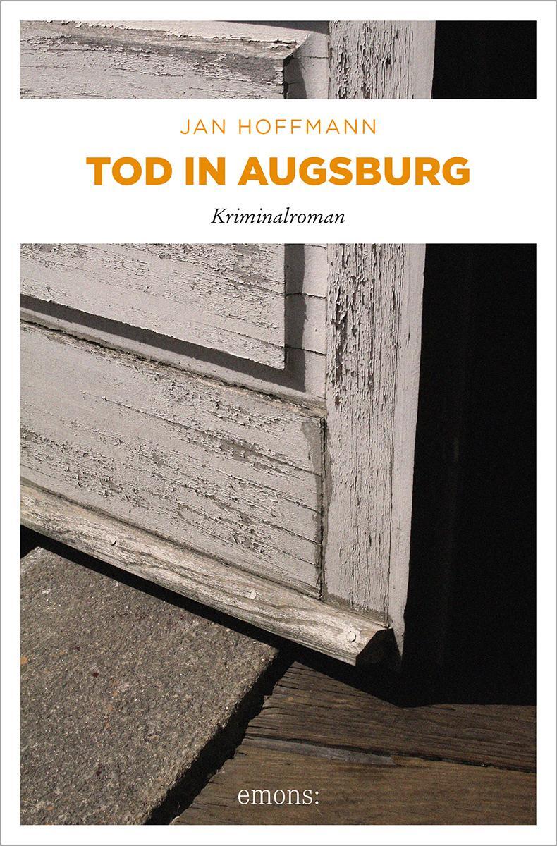 Cover: 9783954512706 | Tod in Augsburg | Jan Hoffmann | Taschenbuch | Deutsch | 2014