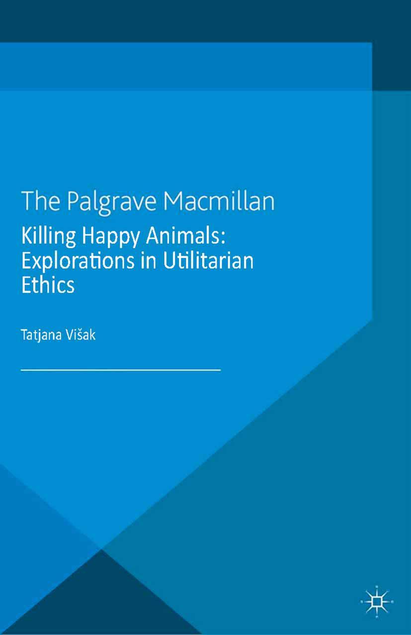 Cover: 9781349449255 | Killing Happy Animals: Explorations in Utilitarian Ethics | Loparo