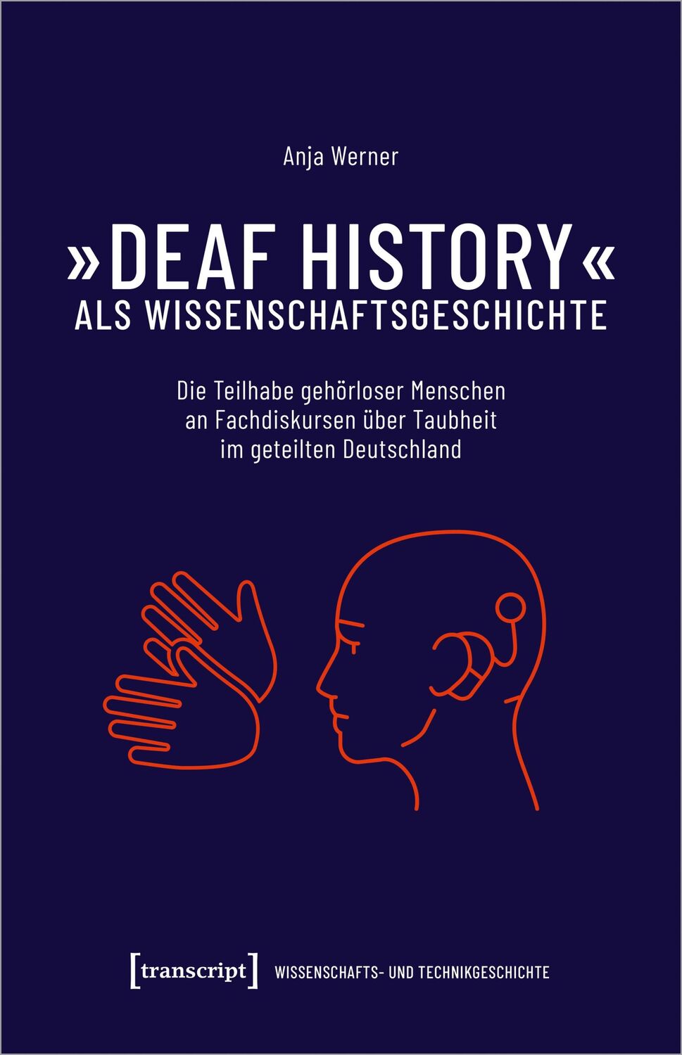 Cover: 9783837673142 | 'Deaf History' als Wissenschaftsgeschichte | Anja Werner | Taschenbuch